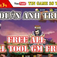 Game Mobile Private | Game 3Q Quần Anh Truyện Free ALL FULL TOOL GM | APK IOS