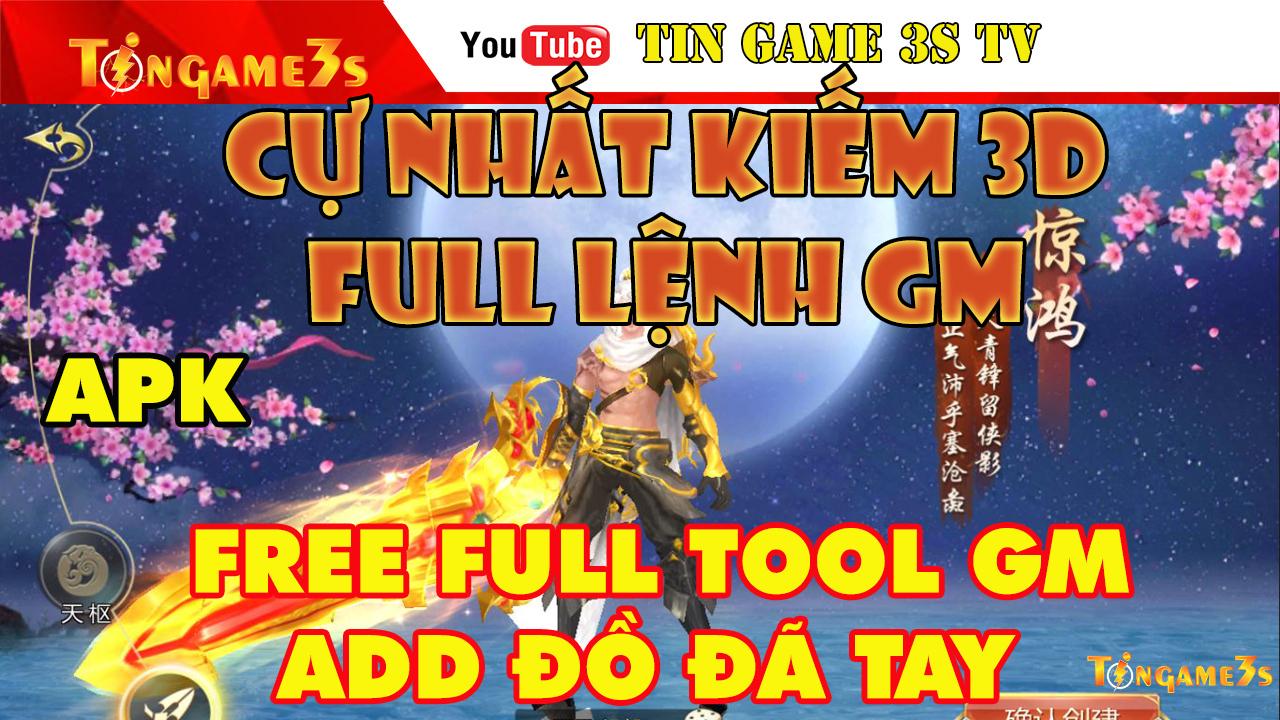 Game Mobile Private| Cự Nhất Kiếm 3D Free Full Tool GM | Lệnh GM Max ALL | APK | Game Private
