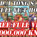 Game Mobile Private| Game Đại Tông Sư Private FULL Việt Hóa | Free FULL VIP + 1M KNB + Level 43