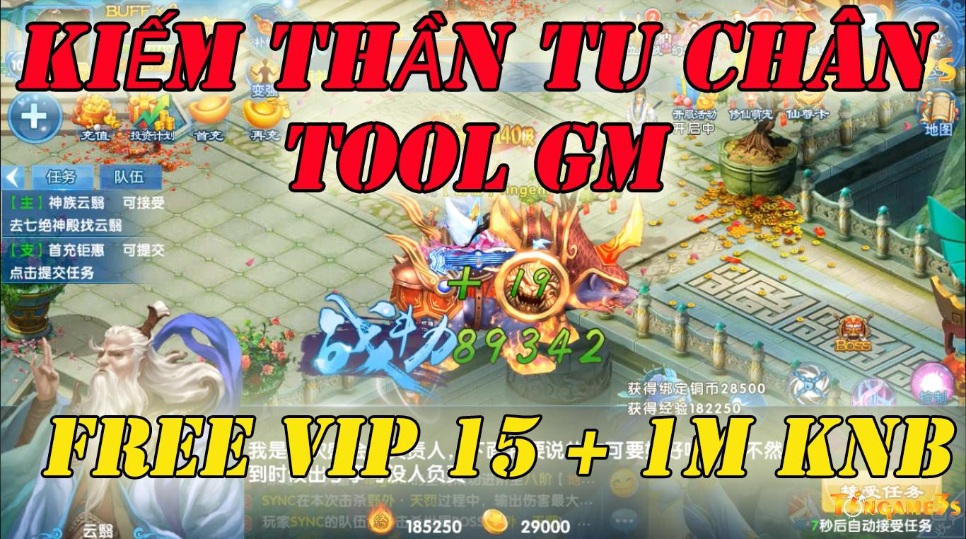 Game Mobile Private | Kiếm Thần Tu Chân TOOL GM| Free VIP 15+ 1.000.000 KNB| APK IOS