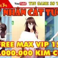 Game Mobile Private| Mỹ Nhân Cát Tường Free 1.000.000.000 Kim Cương MAX VIP 15| APK |Game Private 2020