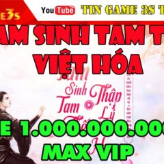 Game Mobile Private| Tam Sinh Tam Thế Việt Hóa APK IOS Free 1.000.000.000 NB Max VIP |Game Private 2020