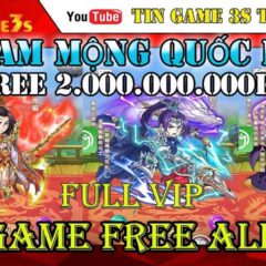 Game Free ALL| Tam Mộng Quốc H5 Free 2.000.000.000 KNB | Free Full Vip 20 | Game Mobile Private