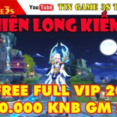 Game Mobile Private |Game Thiên Long Kiếm 3D Free FULL VIP 20 3.000.000KNB |APK IOS|Game Private 2020