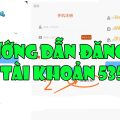 Hướng dẫn đăng ký tài khoản 5355 và xác thực tài khoản 2020