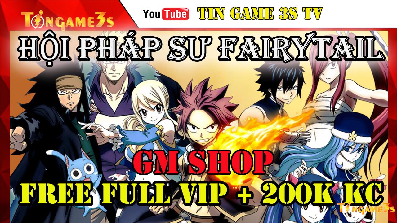 Game Mobile Private| Hội Pháp Sư Fairy Tail GM Shop FULL VIP + 200K KC Tướng SS | APK IOS