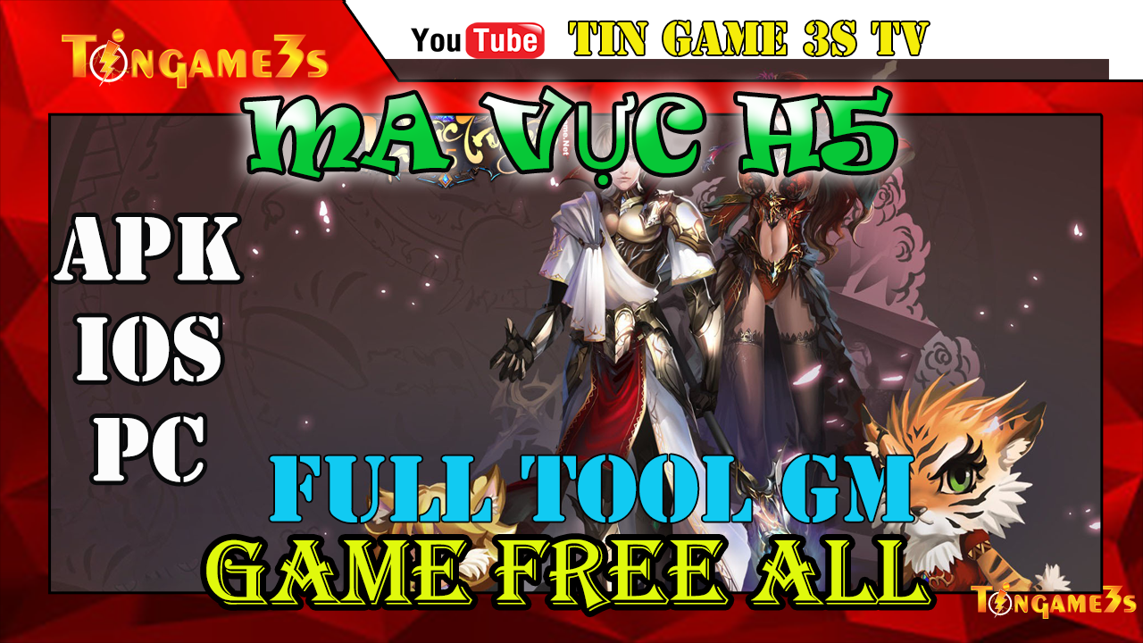Game Mobile Free ALL | Ma Vực H5 Free Tool GM | Game Private APK IOS PC |Game Private 2020