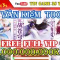 Game Mobile Private| Game Tinh Vấn Kiếm TOOL GM Free FULL VIP 1.000.000.000 KC| APK IOS