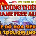 Game Mobile Private| Cửu Thiên 3D Free ALL Tool GM INGAME| Đồ họa Siêu Đẹp | Free VIP KNB |Game Private 2020