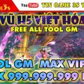 Game Mobile Private| Kiếm Vũ H5 Việt Hóa Free Tool GM Free Max VIP 10 + 999.999.999KNB|Game H5