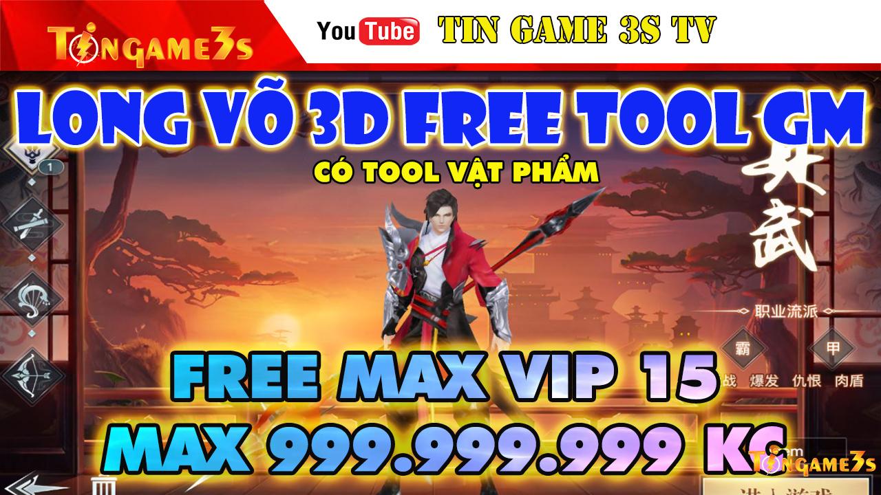 Game Mobile Private| Long Võ 3D Free Tool GM Max VIP 15 Max 999.999.999 Kim Cương Max ALL