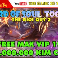 Game Mobile Private| Sword Of Soul – Thế Giới Quỷ Free Tool GM MAX VIP Max 999.999.999 KC| Game mod