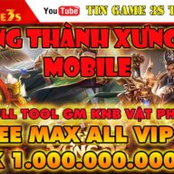 Game Mobile Private| Công Thành Xưng Đế CTXD Mobile Free Tool GM Vật Phẩm Max VIP Max KNB| Tingame3s