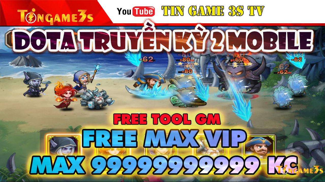Game Mobile Private| Dota Mobile Truyền Kỳ 2 Tool GM Free Max VIP Max 2 Tỷ Kim Cương | Game Thẻ Tướng