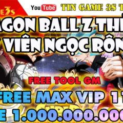 Game Mobile Private| Dragon Ball Z 7 Viên Ngọc Rồng Mobile Free Tool GM Max VIP Max KC|Game Thẻ Bài
