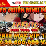 Game Mobile Private|Naruto Chiến Binh Làng Lá Free Tool GM Max VIP MAX Vàng Android PC| OMG NinJa