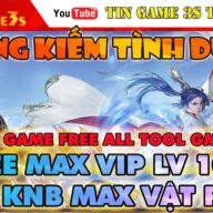 Game Mobile Private| Phong Kiếm Tình Duyên Full Free Tool GM Max VIP Max KNB Max Level | Đỉnh Cao Kiếm Hiệp