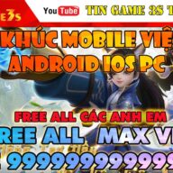 Game Mobile Private| Thần Khúc 3D Việt Hóa APK IOS Free Tool GM KNB| Max VIP MAX KNB| Game Private 2020