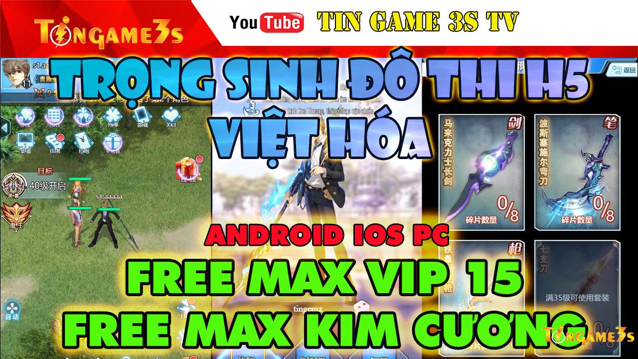 Game Mobile Private|Trọng Sinh Đô Thị H5 Việt Hóa Android IOS PC Free Max VIP Max Kim Cương| Game H5