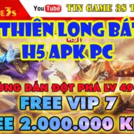 Game Mobile Private| Vua Tân Thiên Long Bát Bộ H5 Free VIP 7 + 2.000.000 KNB Android PC| Game H5