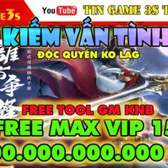 Game Mobile Private| Ngự Kiếm Vấn Tình 3D VTC Free Tool GM Max VIP 15 Max 100.000.000KNB| Nhập vai 3D