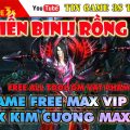 Game Mobile Private| Chiến Binh Rồng 3D Free Tool GM Max VIP Max Kim Cương VP Android PC| Game 2020