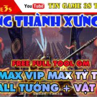 Game Mobile Private| Công Thành Xứng Đế Free ALL Tool GM Max VIP Max Tỷ Tỷ KNB Max Tướng|2020