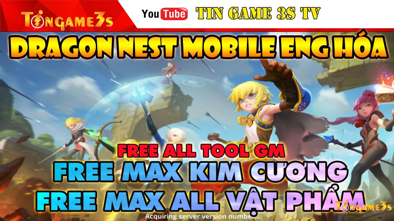 Game Mobile Private| Dragon Nest Mobile Eng Hóa Free ALL Tool GM Max Kim Cương Vật Phẩm| 2020
