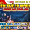 Game Mobile Private| Kiếm Thế Mobile 3D Free ALL Tool GM Free Max VIP 31 Max KNB Max VP| 2020