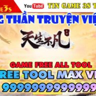 Game Mobile Private|Phong Thần Truyện Việt Hóa Free ALL Tool GM Max VIP Max KNB Android PC|2020