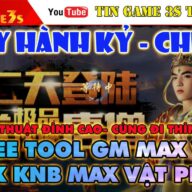 Game Mobile Private| Tây Hành Kỷ China Chiến Thuật Tool GM Max VIP 15 Max KNB Android PC| 2020
