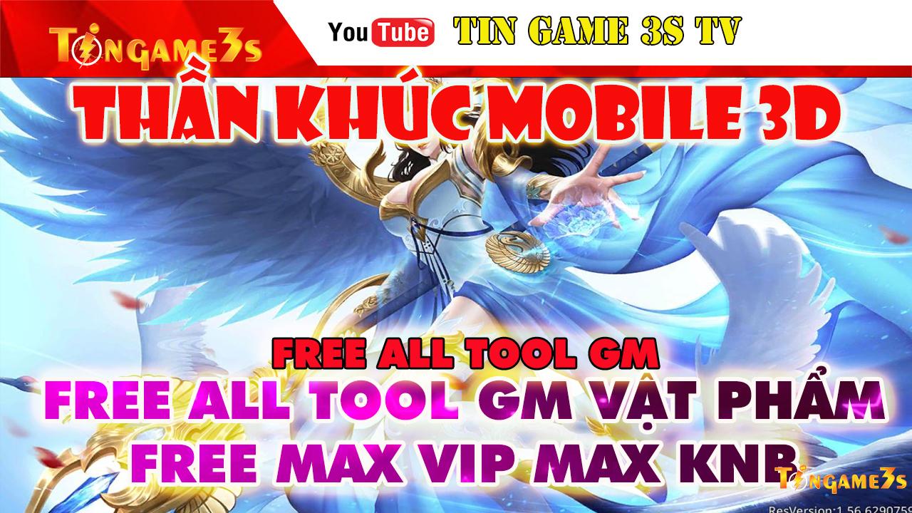 Game Mobile Private| Thần Khúc Mobile 3D Android PC Free ALL Tool GM Max KNB Max Vật Phẩm| 2020