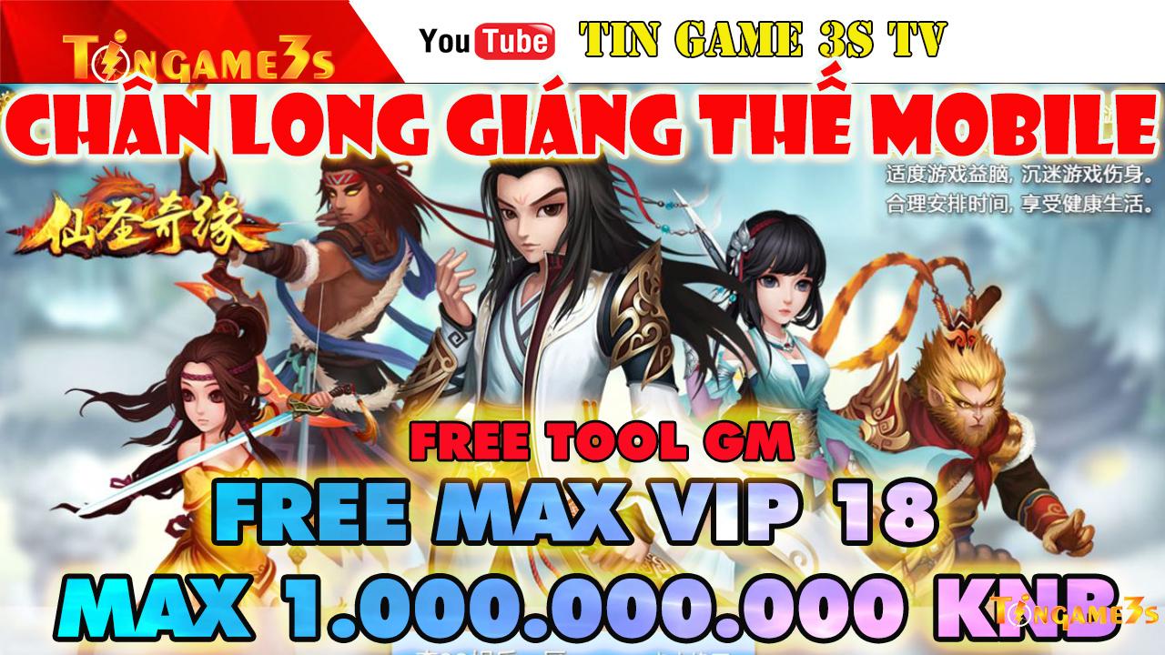 Game Mobile Private| Chân Long Giáng Thế Mobile Free Tool GM Free Max VIP Max Tỷ Tỷ KNB 2020