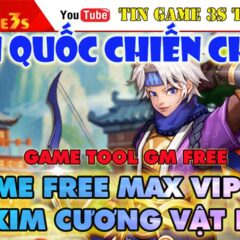Game Mobile Private| Tam Quốc Tốc Chiến Chibi Free Tool GM Max VIP 15 Max Kim Cương Vật Phẩm| Tingame3s