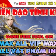 Game Mobile Private|Thiên Đạo Tình Kiếm Free Tool GM Max VIP 15 Max KNB – Level – Vật Phẩm 2020
