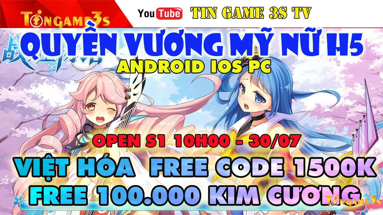 Game Mobile Private| Quyền Vương Mỹ Nữ H5 Android IOS PC Việt Hóa Free Kim Cương Code VIP| 2020