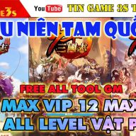 Game Mobile Private| Thiếu Niên Tam Quốc 3Q Free ALL Tool GM Free Max KNB – VIP Max Level |2020