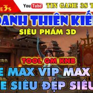 Game Mobile Private| Vô Danh Thiên Kiếm 3D Free ALL Tool GM Max VIP Max KNB Android PC |2020