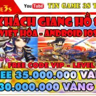 Game Mobile Private| Hiệp Khách Giang Hồ 8 Phái Việt Hóa IOS Android Free ALL 35M KNB VIP|2020