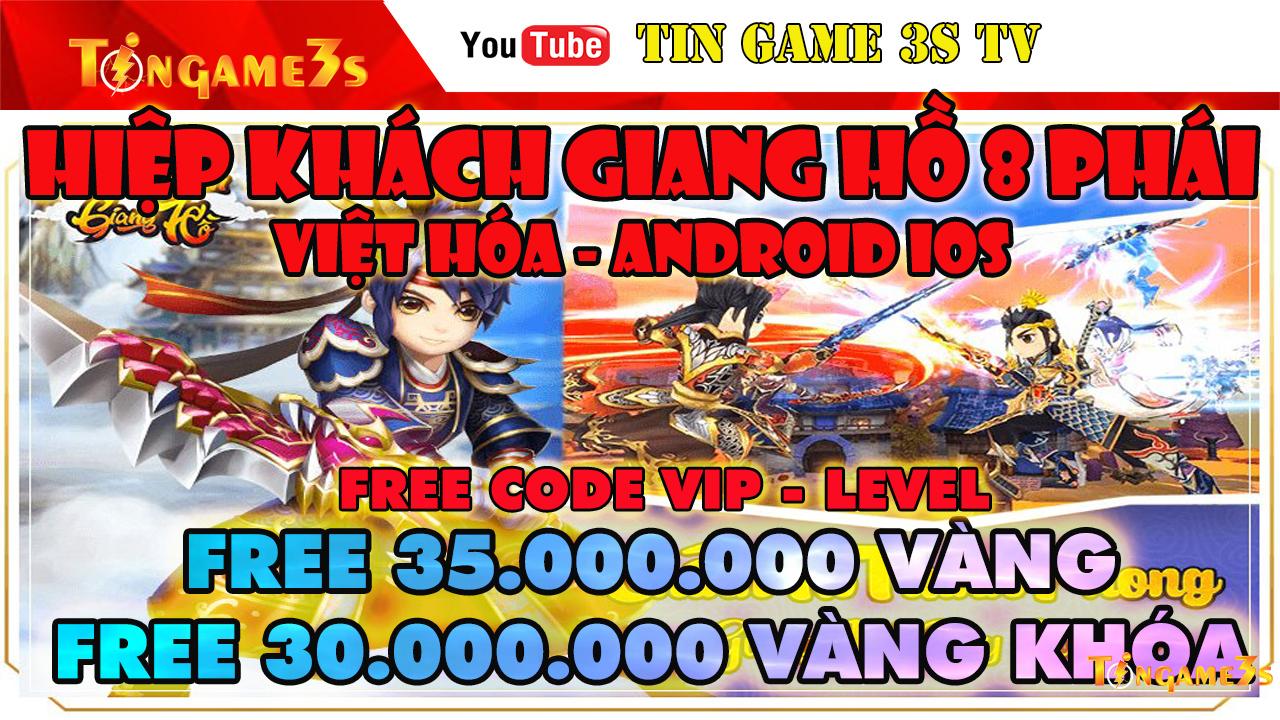 Game Mobile Private| Hiệp Khách Giang Hồ 8 Phái Việt Hóa IOS Android Free ALL 35M KNB VIP|2020