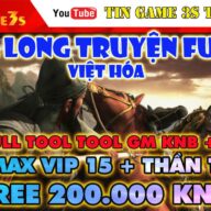 Game Mobile Private| Ngọa Long Truyện Funtap Việt Hóa Free ALL Full Tool GM Max VIP 15 KNB|Tingame3s