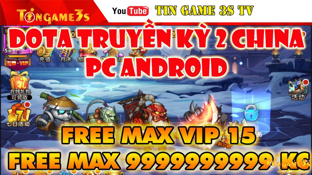 Game Mobile Private| Dota2 Mobile Truyền Kỳ TOOL GM Free Max VIP Max TỶ TỶ Kim Cương | Tingame3s