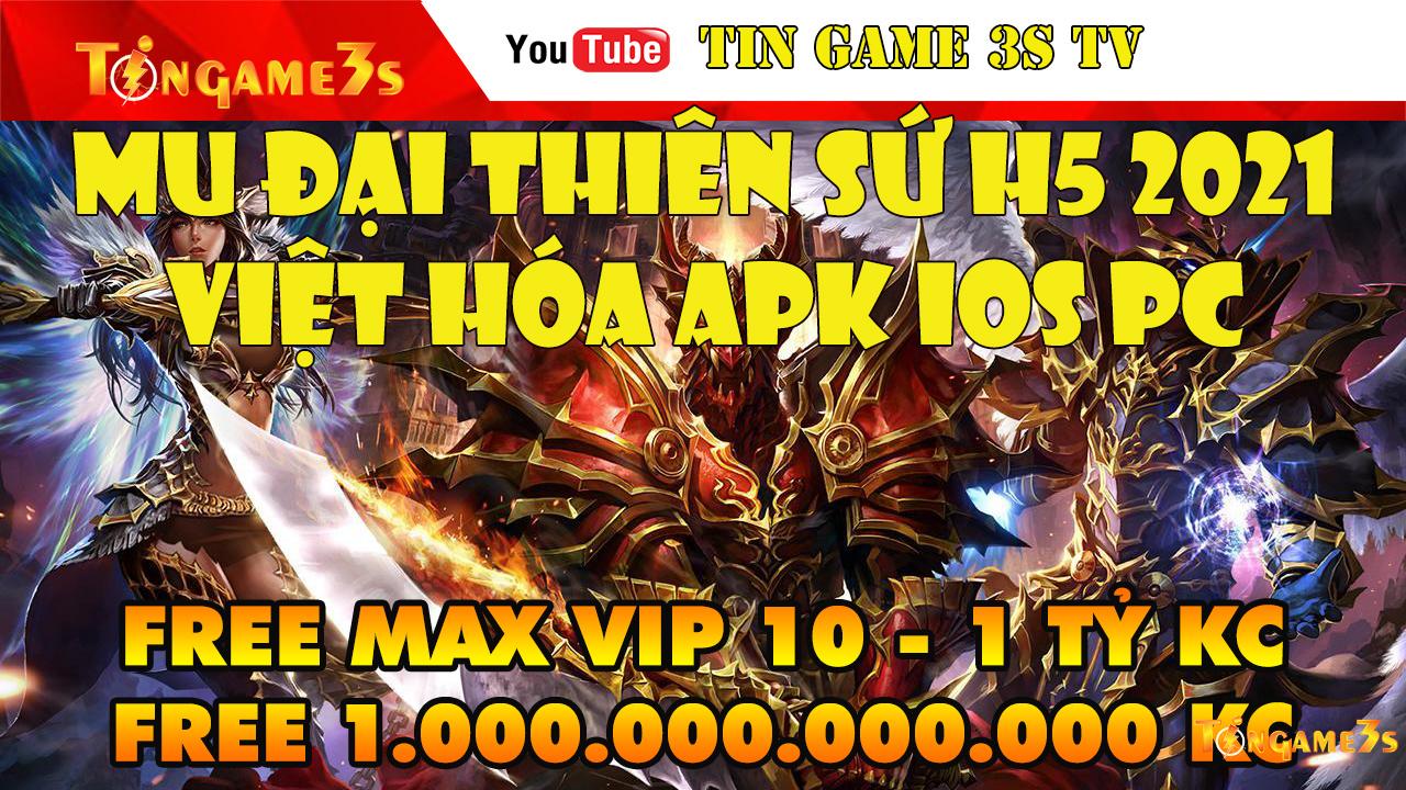 Game Mobile Private|Mu H5 Đại Thiên Sứ Việt Hóa APK IOS PC Free Max VIP 10 + 1Tỷ Kim Cương|Tingame3s
