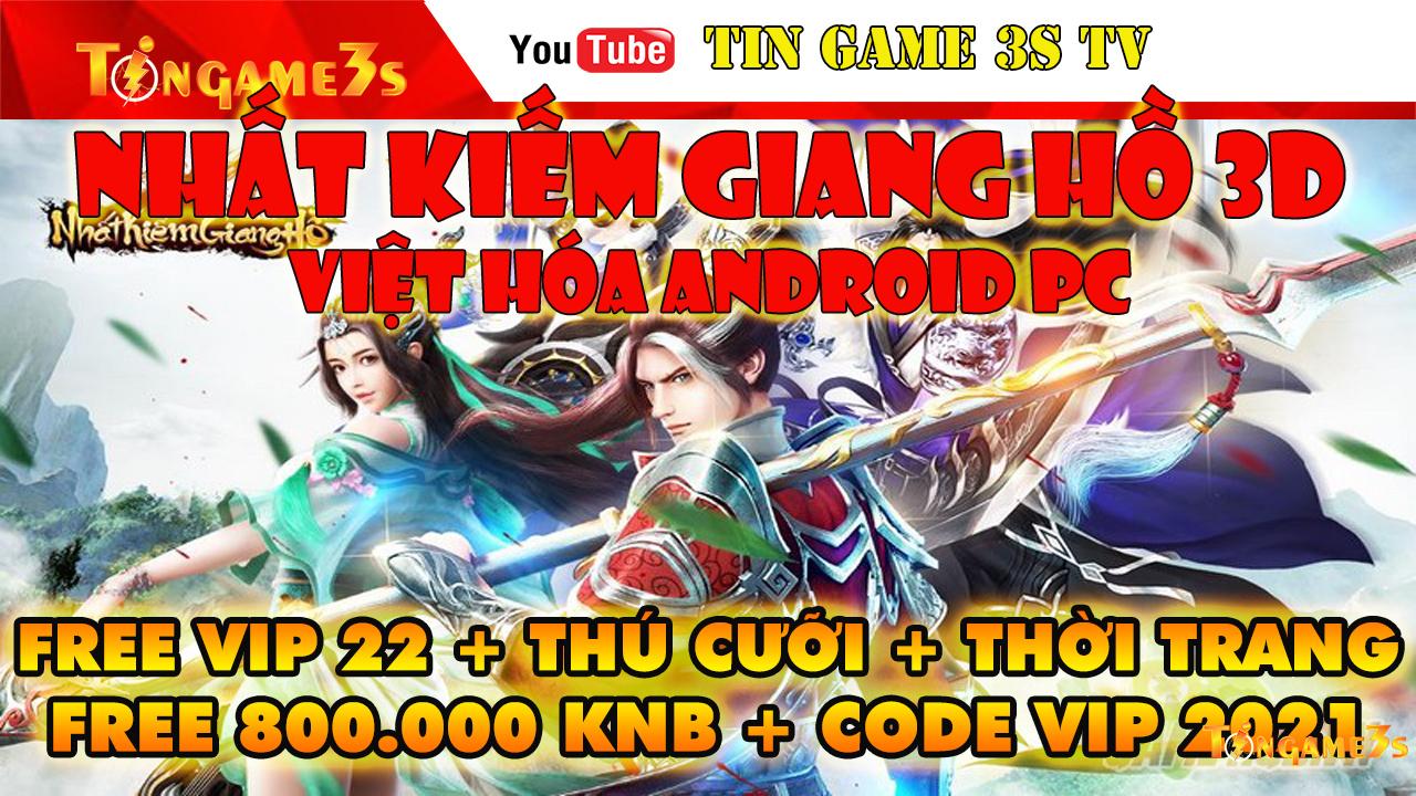 Game Mobile Private|Nhất Kiếm Giang Hồ Việt Hóa Free ALL+800000KNB Max Vip 22  APK PC 2021|Tingame3s