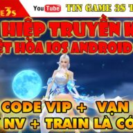 Game Mobile Private| Tiên Hiệp Truyền Kỳ Việt Hóa IOS Android PC FREE ALL KNB CODE VIP| Tingame3s