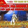 Game Mobile Private| Tân Thiên Hạ Việt Hóa Android IOS Free Vip 20 15.000.000KNBK 2021 |Tingame3s