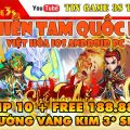 Game Mobile Private|Chiến Tam Quốc H5 Việt Hóa IOS Android Free VIP 10 +188K KNB Tướng VIP|Tingame3s