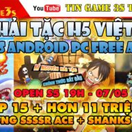 Game Mobile Private| Tân Hải Tặc H5 Việt Hóa Free VIP 15 + 11 Triệu Belly + Tướng SSSSR |Tingame3s
