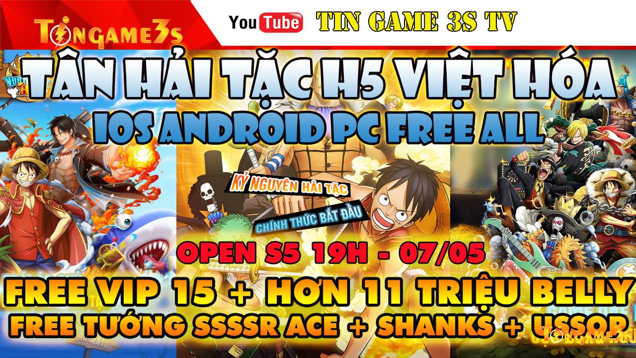 Game Mobile Private| Tân Hải Tặc H5 Việt Hóa Free VIP 15 + 11 Triệu Belly + Tướng SSSSR |Tingame3s