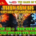 Game Mobile Private| Thần Sấm H5 Việt Hóa IOS Android Free Vip 10 Free 1 Tỷ Xu 1 Tỷ KNB|Tingame3s